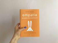 Jak być wrażliwcem w czasach znieczulicy? Recenzja książki „Empatia. Poradnik dla wrażliwych”